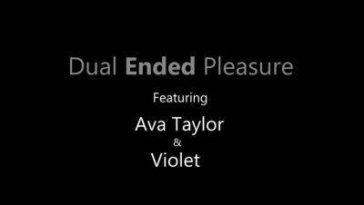 Ava Taylor - Violet - Dual Ended Pleasure - S8:E2 - porntry.com